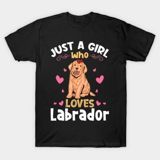 Just a Girl who loves Labrador T-Shirt